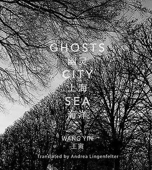 Ghosts City Sea by Yin Wang