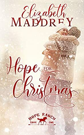 Hope for Christmas by Elizabeth Maddrey