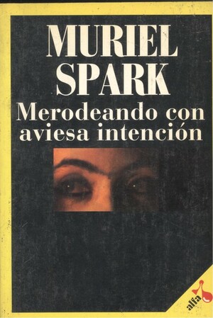 Merodeando con aviesa intención by Muriel Spark