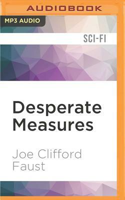 Desperate Measures by Joe Clifford Faust