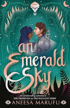 An Emerald Sky by Aneesa Marufu