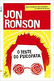 O teste do psicopata by Jon Ronson
