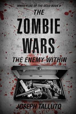 The Zombie Wars: The Enemy Within by Joseph Talluto