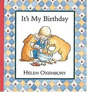 Its My Birthday by Helen Oxenbury