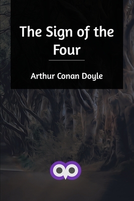 The Sign of the Four by Arthur Conan Doyle