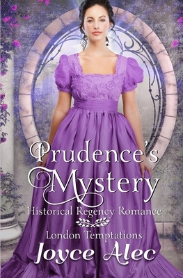 Prudence's Mystery: Historical Regency Romance by Joyce Alec