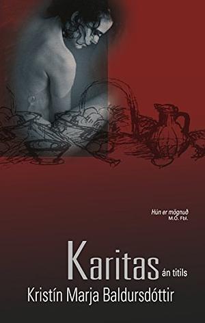 Karítas án títils by Kristín Marja Baldursdóttir