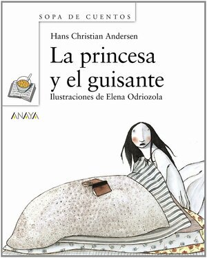 La princesa y el guisante/ The Princess and the Pea by Hans Christian Andersen