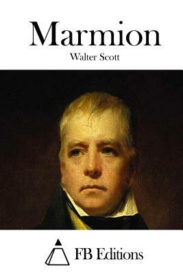 Marmion by Walter Scott