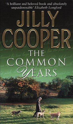 The Common Years by Jilly Cooper, Paul Cox