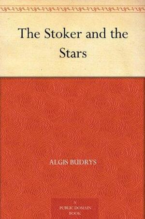 The Stoker and the Stars by Algis Budrys