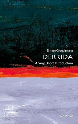 Derrida: A Very Short Introduction by Simon Glendinning