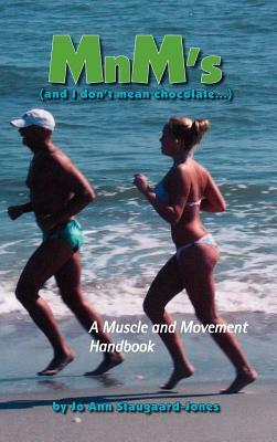 Mnm's (and I Don't Mean Chocolate...) by Jo Ann Staugaard-Jones