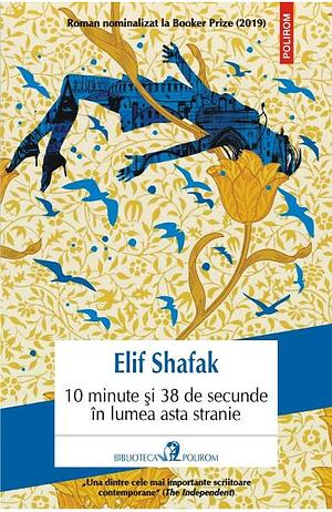 10 minute și 38 de secunde în lumea asta stranie by Elif Shafak
