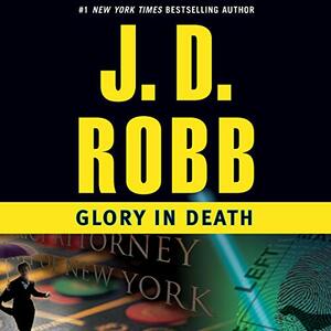 Glory in Death by J.D. Robb