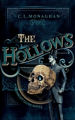 The Hollows by C. L. Monaghan