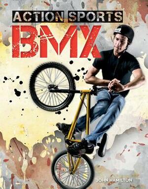 BMX by John Hamilton