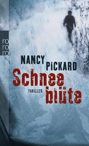 Schneeblüte by Ulrike Thiesmeyer, Nancy Pickard, Anja Malich