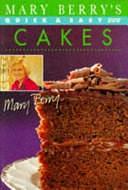 Mary Berry's Quick &amp; Easy Cakes by Mary Berry