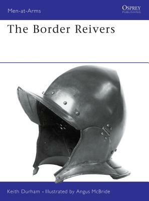 The Border Reivers by Keith Durham