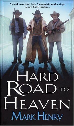 Hard Road To Heaven by Mark Henry