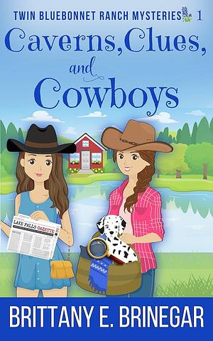 Caverns, Clues, and Cowboys by Brittany E. Brinegar