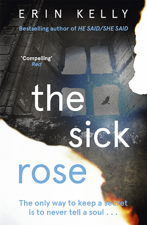 The Sick Rose by Erin Kelly