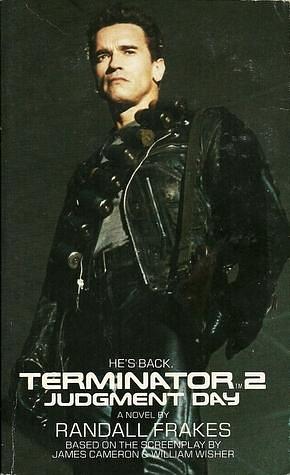 Terminator 2 - Judgement Day by Randall Frakes, Randall Frakes