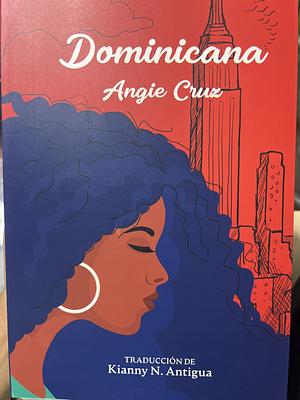 Dominicana  by Angie Cruz