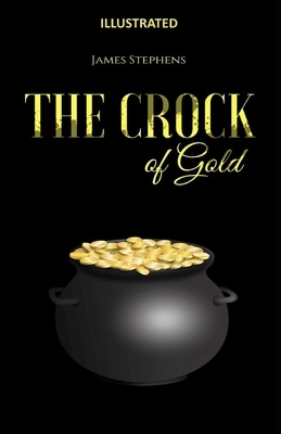 The Crock of Gold Illustrated by James Stephens