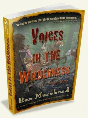 Voice in the Wilderness by Ron Morehead, Thom Powell