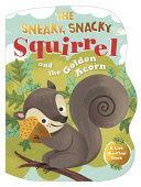 The Sneaky, Snacky Squirrel and the Golden Acorn by Educational Insights