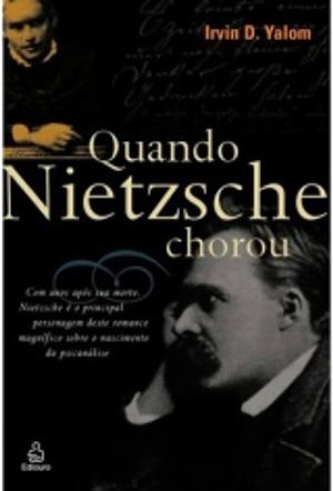 Quando Nietzsche Chorou by Irvin D. Yalom, Ivo Korytowski