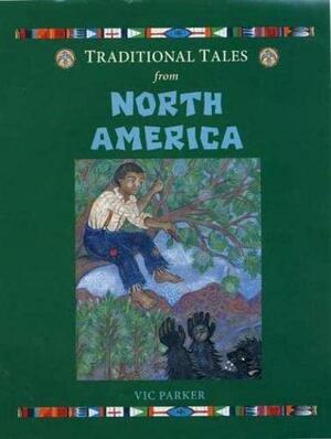 Traditional Tales North America by Vic Parker