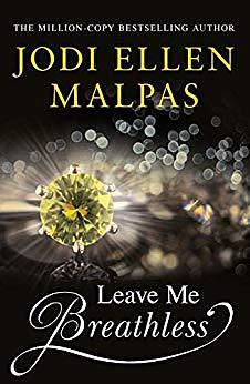 Leave Me Breathless: Alternative Cover Edition by Jodi Ellen Malpas