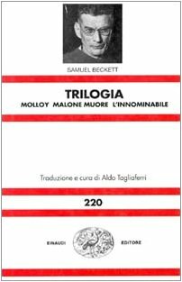 Trilogia: Molloy\xad; Malone muore\xad; L'innominabile by Samuel Beckett