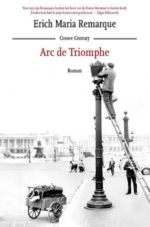 Arc de Triomphe: roman by Erich Maria Remarque