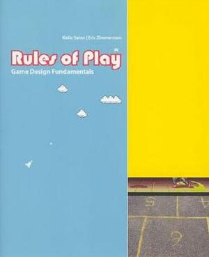 Rules of Play: Game Design Fundamentals by Eric Zimmerman, Katie Salen