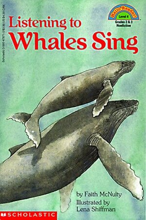 Listening to Whales Sing by Lena Shiffman, Faith McNulty