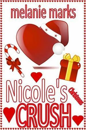 Nicole's Christmas Crush by Melanie Marks