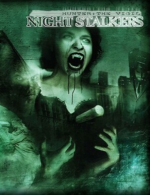 Night Stalkers (Vampire the Requiem) by Martin Henley, Malcolm Sheppard, Howard Wood Ingham