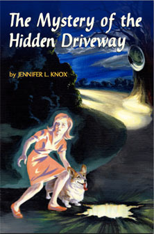 The Mystery of the Hidden Driveway by Jennifer L. Knox