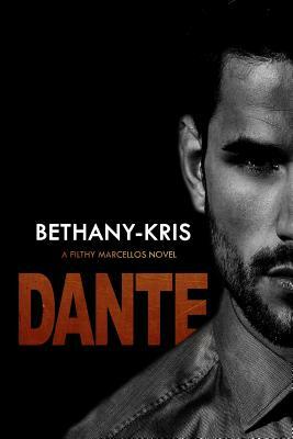 Filthy Marcellos: Dante by Bethany-Kris