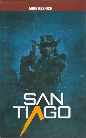 Santiago by Mike Resnick