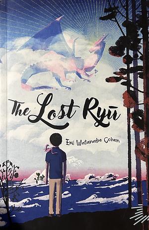 The Lost Ryu by Emi Watanabe Cohen