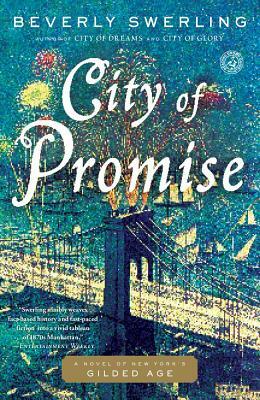 City of Promise: A Novel of New York's Gilded Age by Beverly Swerling