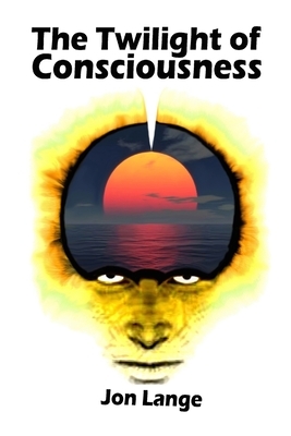 The Twilight of Consciousness: Towards a Better Understanding of Crossing the Abyss by Jon Lange