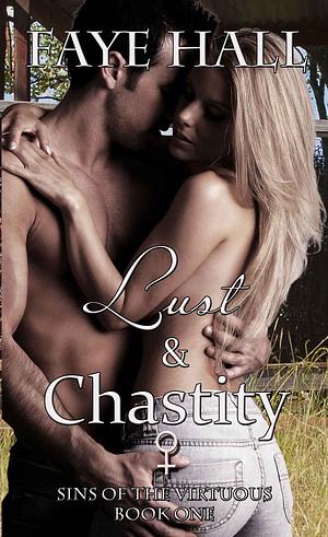 Lust and Chastity by Faye Hall