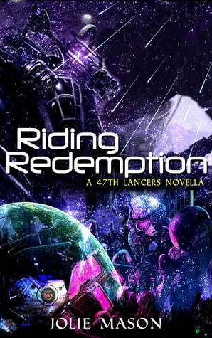 Riding Redemption: A 47th Lancers Novella by Jolie Mason