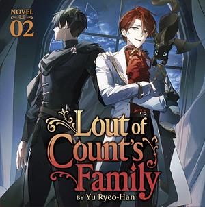 Lout of Count's Family (Novel) Vol. 2 by Yu Ryeo-Han